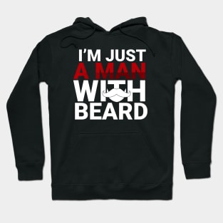 I am just a man with beard Hoodie